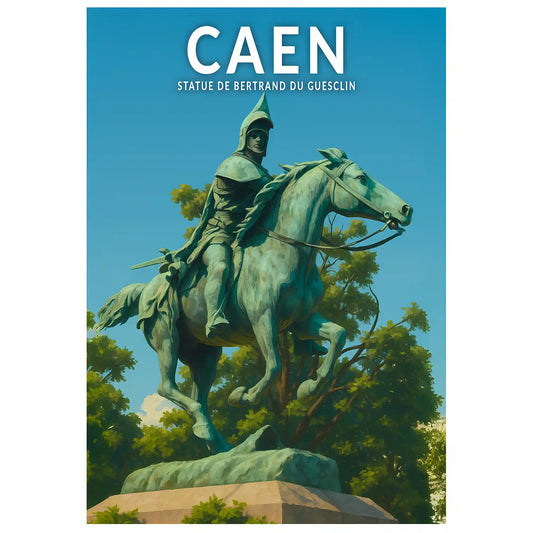 Affiche - Caen - Statue de Bertrand du Guesclin