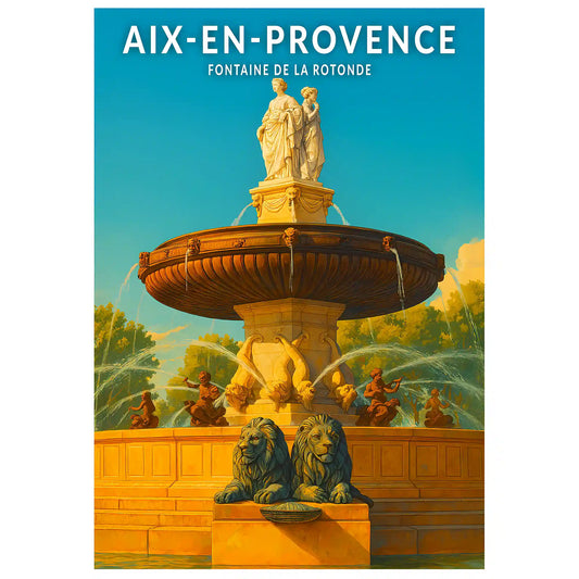 Affiche - Aix-en-Provence - Fontaine de la Rotonde