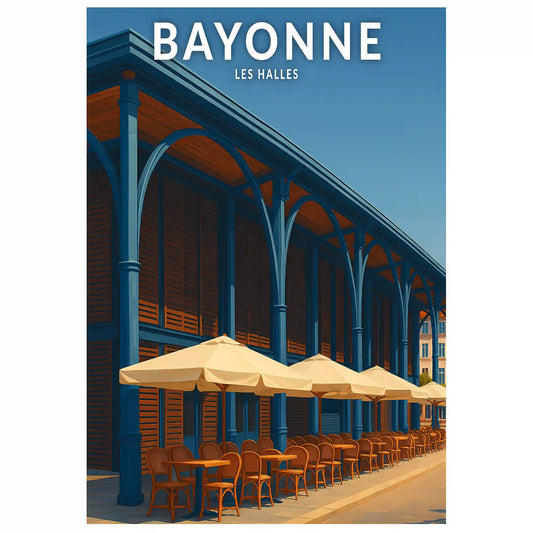 Affiche - Bayonne - Les Halles