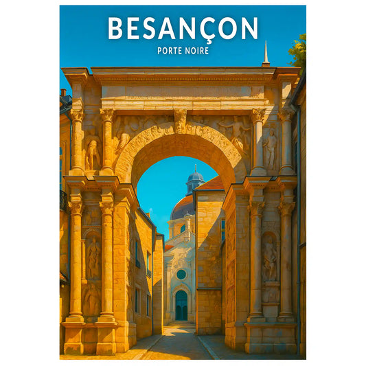 Affiche - Besançon - Porte Noire
