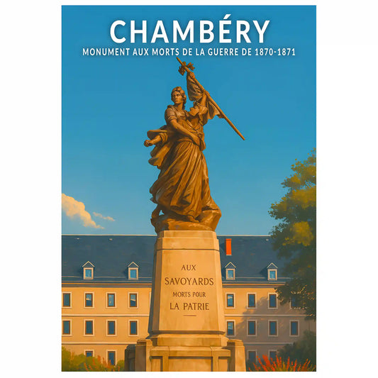 Affiche - Chambéry - Monument aux Morts de la Guerre de 1870-1871