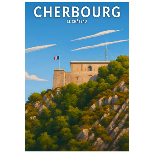 Affiche - Cherbourg - Le Château