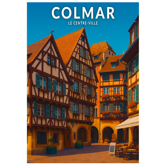 Affiche - Colmar - Le Centre-Ville