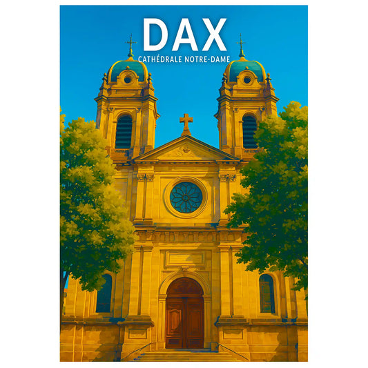 Affiche - Dax - Cathédrale Notre-Dame