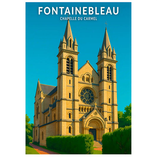 Affiche - Fontainebleau - Chapelle du Carmel