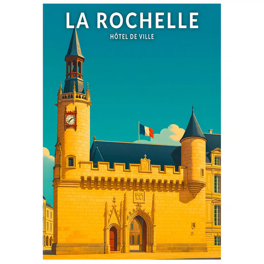 Affiche - La Rochelle - Hôtel de Ville