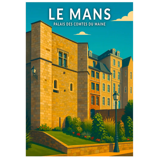 Affiche - Le Mans - Palais des Comtes du Maine