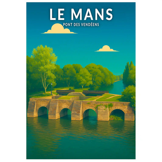 Affiche - Le Mans - Pont des Vendéens