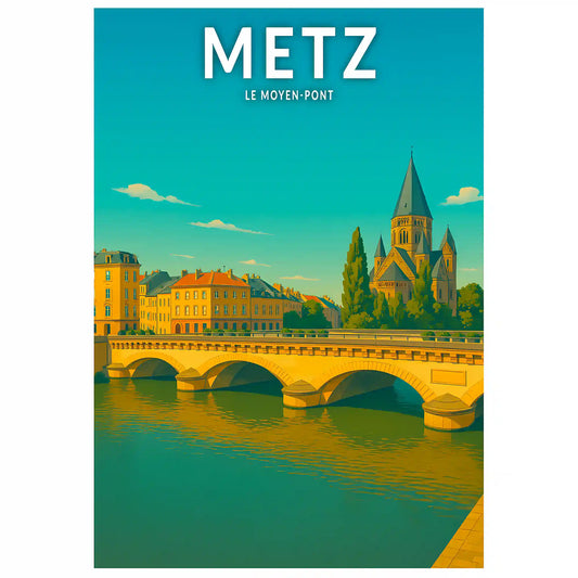 Affiche - Metz - Le Moyen-Pont