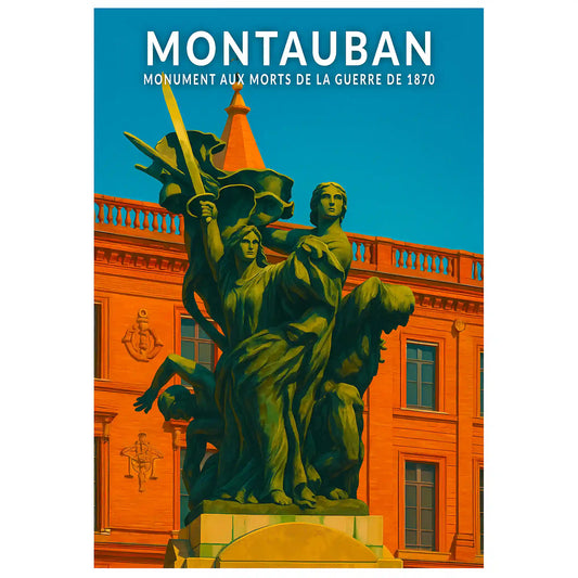 Affiche - Montauban - Monument aux Morts de la Guerre de 1870