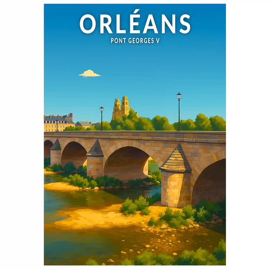 Affiche - Orléans - Pont Georges V