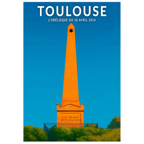 Affiche - Toulouse - L'Obélisque du 10 Avril 1814