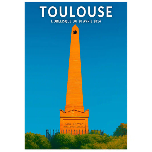 Affiche - Toulouse - L'Obélisque du 10 Avril 1814